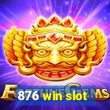 876 win slot